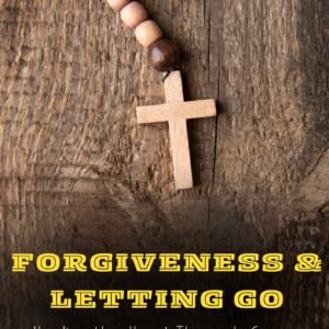 📕 Forgiveness & Letting Go