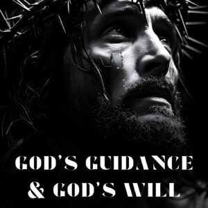 📕 God’s Guidance & God’s Will