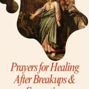 📕 Prayers for Healing After Breakups & Separation