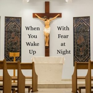 ▶ When You Wake Up With Fear at Night