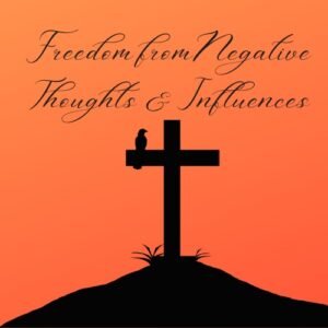 ▶ Freedom from Negative Thoughts & Influences